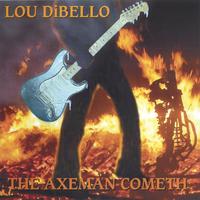 LOU DIBELLO: The Axeman Cometh