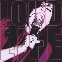LoudLife : Loudlife