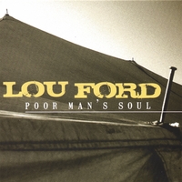 Lou Ford : Poor Man's Soul
