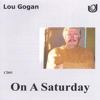 Lou Gogan : On A Saturday