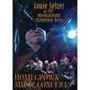 LOUIE SETZER & THE APPALACHIAN MOUNTAIN BOYS: Homegrown Concert - DVD