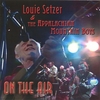 LOUIE SETZER & THE APPALACHIAN MT BOYS: On The Air