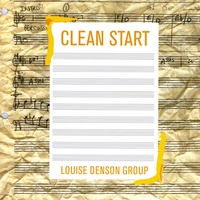 Louise Denson Group : Clean Start