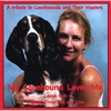 LOUISE WILSON: My Coonhound Loves Me