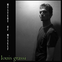 Louis Grassi : Mystery of Myself
