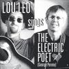 LOU LEO/GEORGE PERENY THE ELECTRIC POET: lou leo sings the electric poet