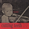 LOU STANT: Cutting Teeth