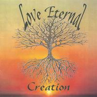 Love Eternal : Creation