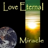Love Eternal: Miracle