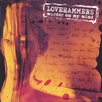 Lovehammers : Murder on My Mind