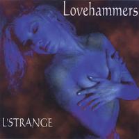 Lovehammers : L'Strange