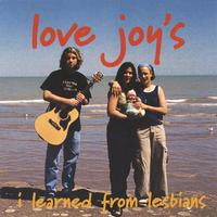 LOVE JOY'S DREAM: i Learned from Lesbians