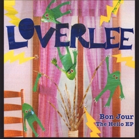 Loverlee : Bon Jour: The Hello EP