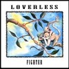 LOVERLESS: Fighter