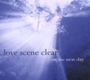 LOVE SCENE CLEAR: On The New Day