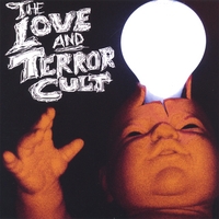 THE LOVE AND TERROR CULT: s/t