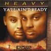 LOW: HEAVY (Yall Aint Ready)