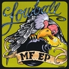 LOWBALL: MF e.p.