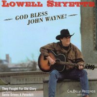 LOWELL SHYETTE: God Bless John Wayne