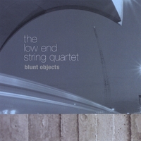 The Low End String Quartet : Blunt Objects