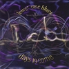 LOWER CASE BLUES: Days To Come
