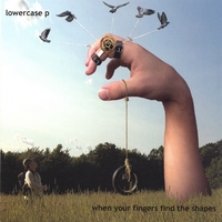 LOWERCASE P: when your fingers find the shapes