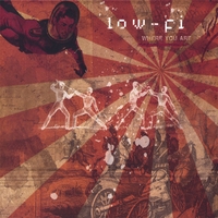 Low Fi : Where You Are