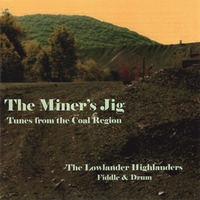 THE LOWLANDER HIGHLANDERS: The Miner's Jig