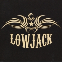 Lowjack : Lowjack