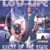 LOW LIFE: Enemy Of The State