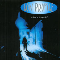 Low_Profile : What's It Worth?