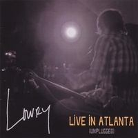 Lowry : Live in Atlanta  (unplugged)
