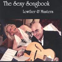Lowther and Masters : The Sexy Songbook