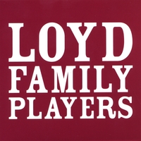 THE LOYD FAMILY PLAYERS: The Loyd Family Players