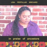 Lisa Pertillar Brevard : In Praise Of Ancestors