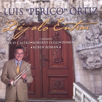 Luis Perico Ortiz : Dejalo Entrar