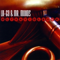 LR-60 & Mr. Moods : Ultraviolence
