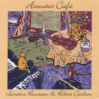 LORRAINE ROUSSEAU & ROBERT CARLTON: Acoustic Café