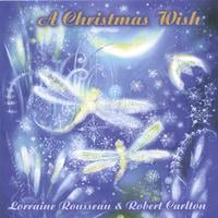 LORRAINE ROUSSEAU & ROBERT CARLTON: A Christmas Wish