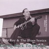 LITTLE RAY & THE BLUES SONICS: Going Back To Eunice