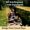 BILL SCHILLING AND LINDA SIGISMONDI: Songs from Canal Days