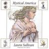LAURA SULLIVAN: Mystical America