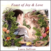 Laura Sullivan : Feast of Joy & Love