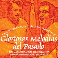 Les Thompson : Gloríosas Melodías del Pasado