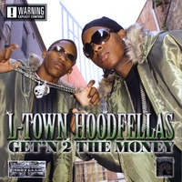 L-Town Hoodfellas : Get'n 2 the Money