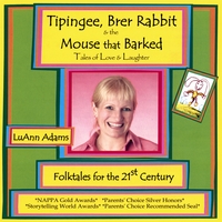 LuAnn Adams : Tipingee, Brer Rabbit & The Mouse that Barked