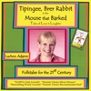 LUANN ADAMS: Tipingee, Brer Rabbit & The Mouse that Barked