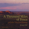 LUANNE WOLFF: A Thousand Miles of Fence