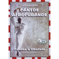 Luca Brandoli : Cantos Afrocubanos 3 Cantos a Obatala primera parte