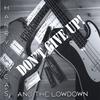 HARRY LUCAS AND THE LOWDOWN: Don't Give Up!